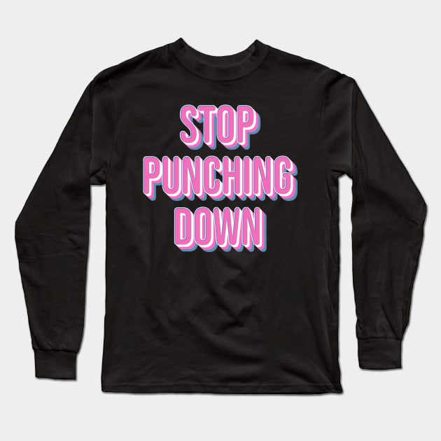 Stop Punching Down Long Sleeve T-Shirt by n23tees